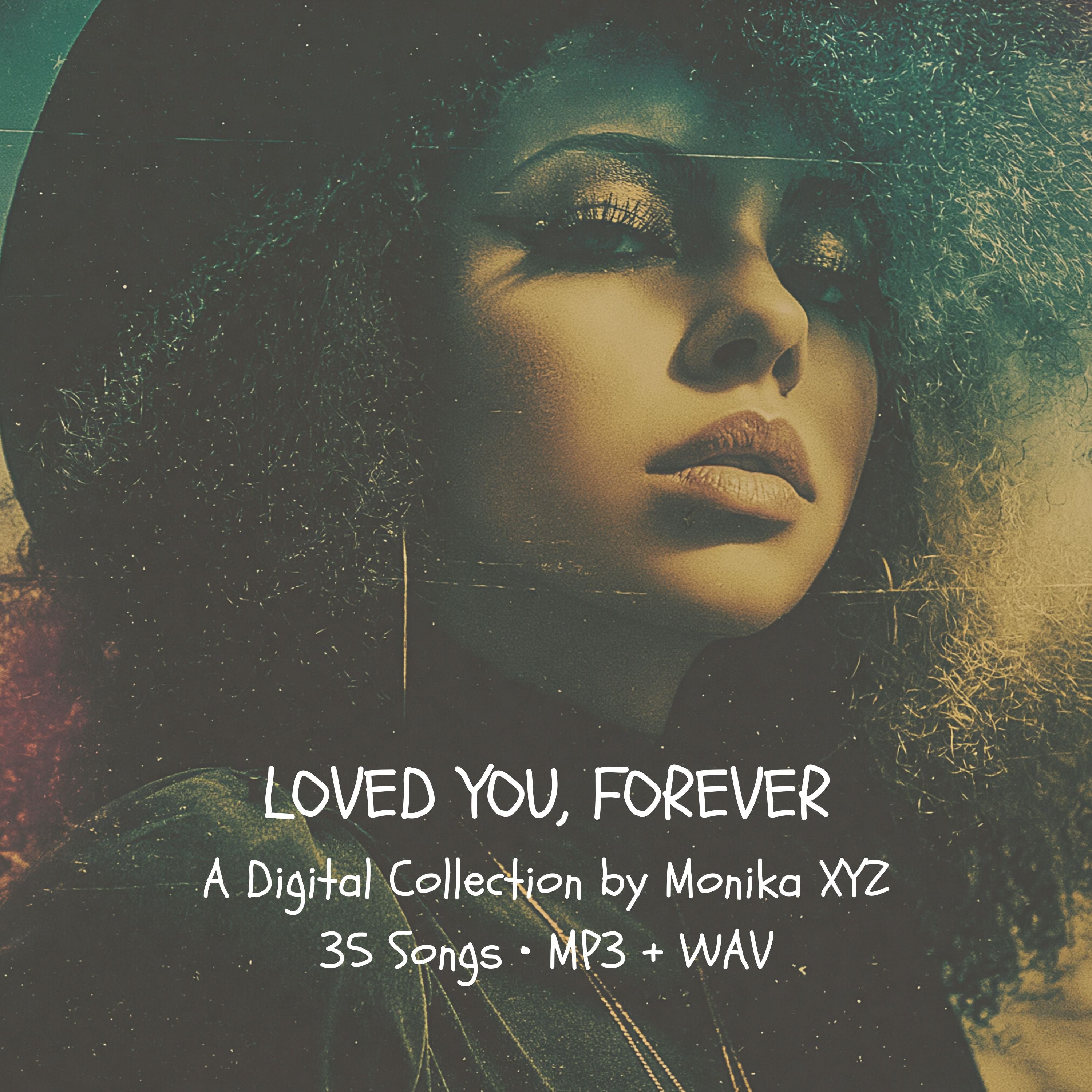 Loved You, Forever  / Digital Collection MP3 + WAV - Monika XYZ